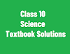 Class 10 Science Textbook Question and Answers
