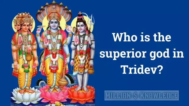 Who Is The Superior God in Tridev