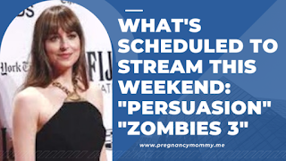 What's Scheduled to Stream This Weekend: Persuasion, Zombies 3