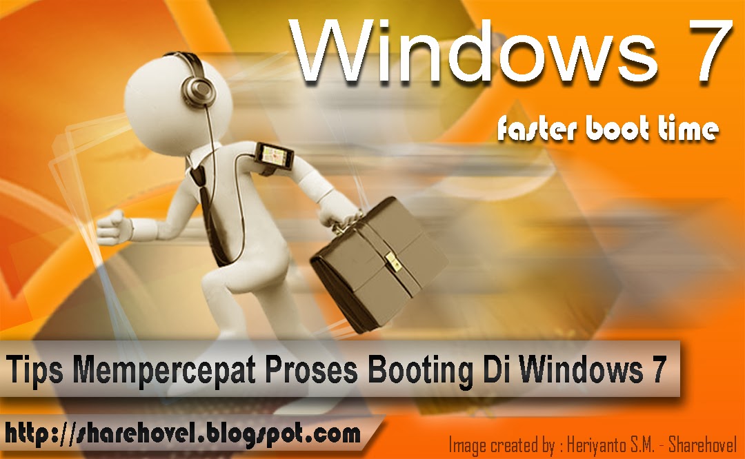 Tips Cara Mempercepat Proses Booting Di Windows 7