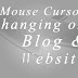 How To Change Mouse Cursor or Pointer on Blog & Website