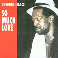 99bloguri recomanda Gregory Isaacs - So Much Love