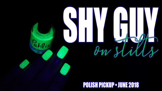 Pahlish Shy Guy on Stilts | Polish Pickup June 2018 | Video Games