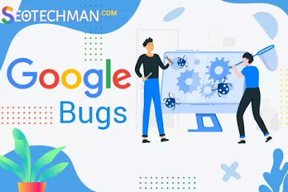 Viral! Adanya Bug pada Sistem Pengindeksan Google, 10 Agustus Kemarin