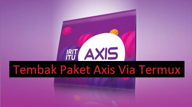 Tembak Paket Axis Via Termux