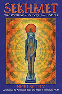 Sekhmet: Transformation in the Belly of the Goddess (English Edition)