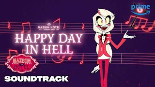 Happy Day In Hell Lyrics - Hazbin Hotel