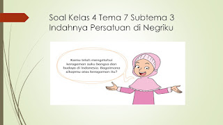 Soal Tematik Kelas 4 Tema 7 Subtema 3 Indahnya Keragaman Negeriku Semester 2