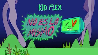 LETRA No Es Lo Mismo Kid Flex Franco Banda