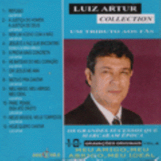 Luiz Artur  - Meu Abrigo, Meu Amigo, Meu Ideal