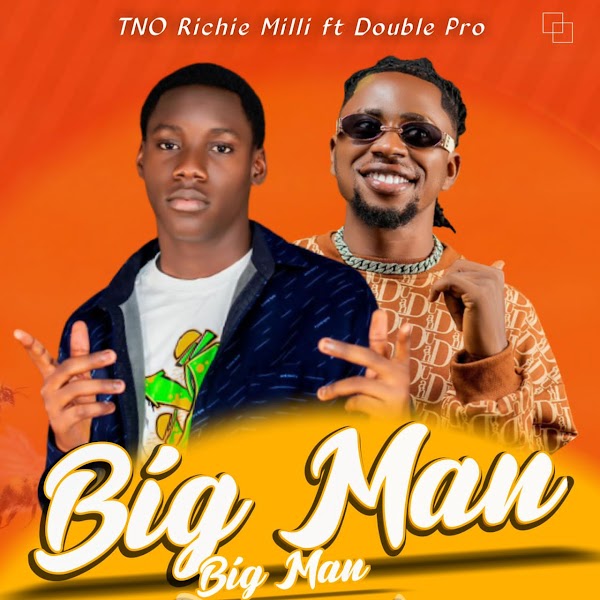 [Music]TNO Richie Milli “Big Man” ft Double Pro (Prod by Double Pro)