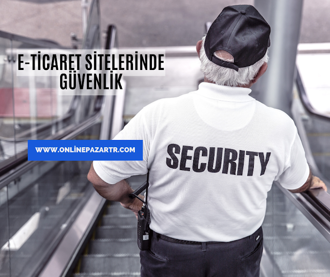 E-ticaret sitelerinde güvenlik: Güvenli ödeme yöntemleri ve SSL sertifikası gibi önemli güvenlik konuları nelerdir?