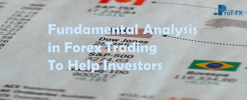 Fundamental Analysis in Forex Trading to Help Investors