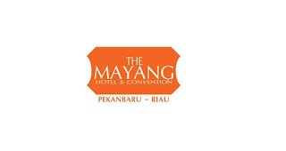 Informasi Lowongan Kerja Pekanbaru The Mayang Hotel April 2023