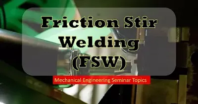 Friction Stir Welding