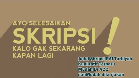 Judul Skripsi Pai Tarbiyah Kualitatif Terbaru Gampang Di Acc Dan
Gampang Dikerjakan