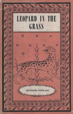 Leopard in the Grass by Desmond Stewart ; London : Euphorion, 1951