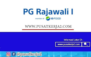 Lowongan Kerja Arsiparis D3 PT PG Rajawali I April 2022