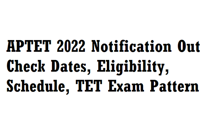 APTET 2022 Notification Out Check Exam Dates Eligibility TET Exam Pattern Syllabus