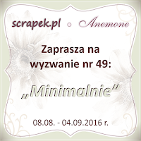 http://scrapek.blogspot.com/2016/08/wyzwanie-nr-49-minimalnie.html