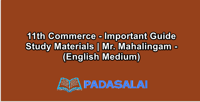 11th Commerce - Important Guide Study Materials | Mr. Mahalingam - (English Medium)