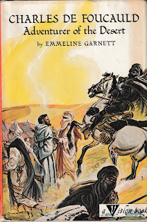 Charles De Foucauld Adventurer of the Desert - Emmeline Garnett and Leo Summers - Vision Books #56
