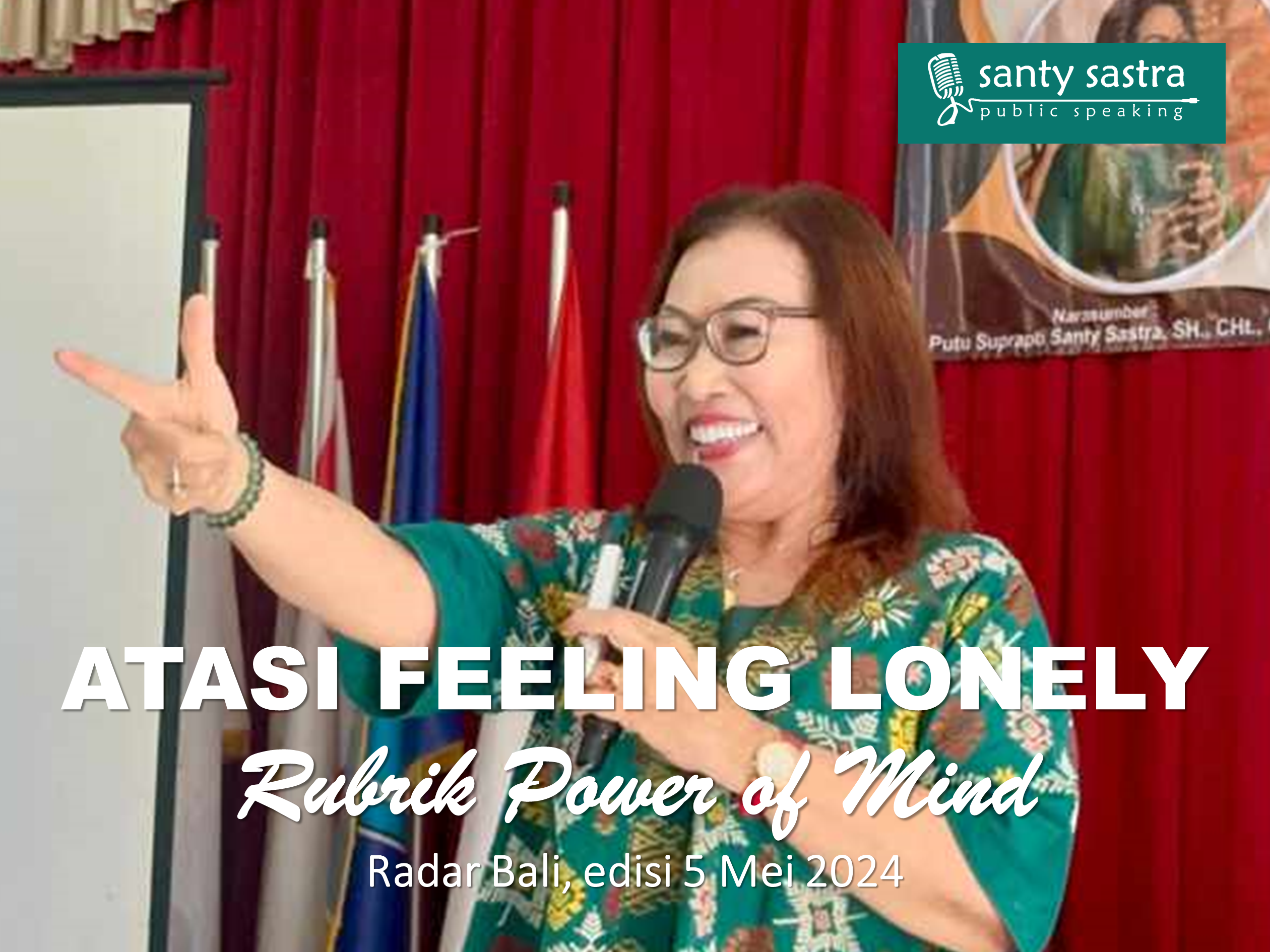 1 - Atasi Feeling Lonely -  Rubrik Power of Mind - Santy Sastra - Radar Bali - Jawa Pos - Santy Sastra Public Speakingh