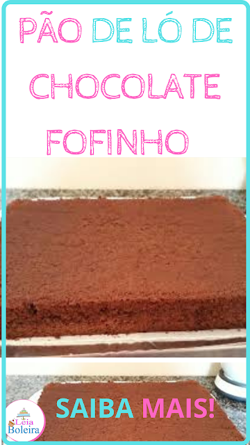 PÃO DE LÓ DE CHOCOLATE FOFINHO / APRENDA COMO FAZER