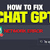 How to FIX ChatGPT Network Error