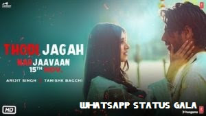 Thodi jagah marjaavaan whatsapp status video download