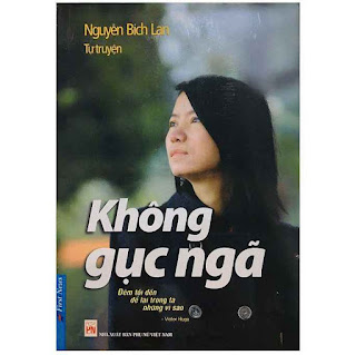 Tự Truyện Nguyễn Bích Lan - Không Gục Ngã (Tái Bản) ebook PDF-EPUB-AWZ3-PRC-MOBI