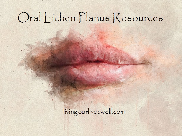 A list of resources for natural healing and  help for Oral Lichen Planus