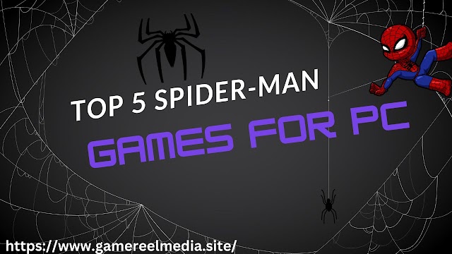 Top 5 Spider-Man Games for PC