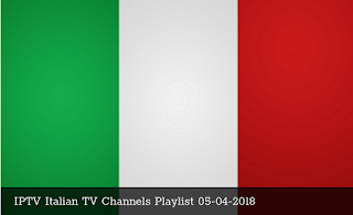 IPTV Italian TV Channels Playlist 2018