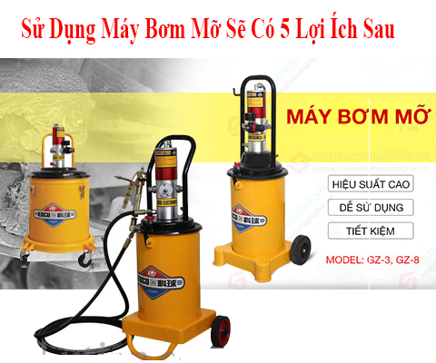 Lợi ích mà người dùng thu được khi sử dụng máy bơm mỡ là gì?