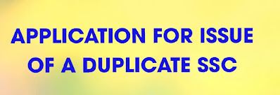 APPLICATION FOR ISSUE OF A DUPLICATE SSC