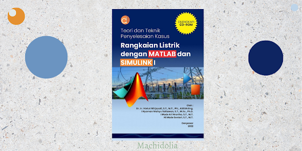Buku Teori dan Teknik Penyelesaian Kasus Rangkaian Listrik dengan MATLAB dan SIMULINK I 