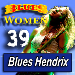 SELECCIÓN 

(Blues Women) 39 · by Blues Hendrix