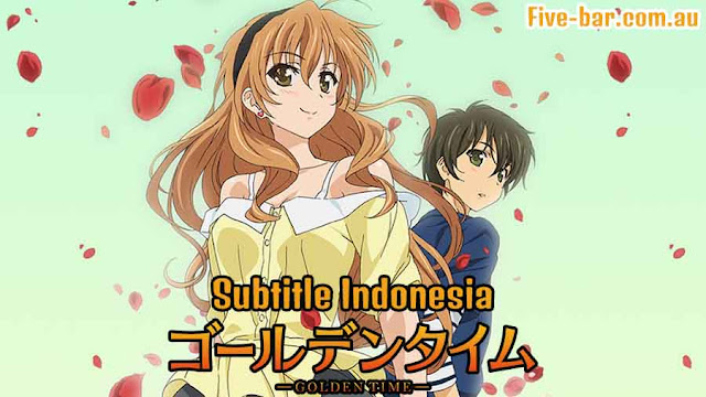 golden time sub indo