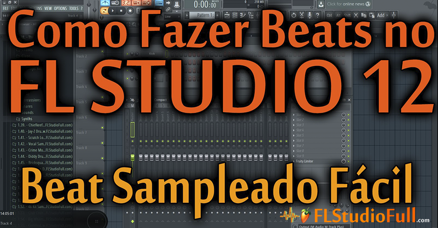 Como Fazer uma Base de Rap Sampleada Fácil no FL Studio 12 (#03)
