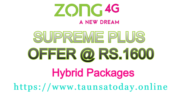 Zong Supreme Plus Offer s.1600-TaunsaToday