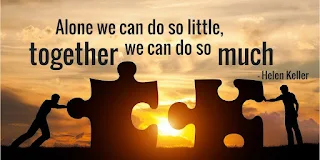 Alone We Can Do So Little, Together We Can Do So Much.