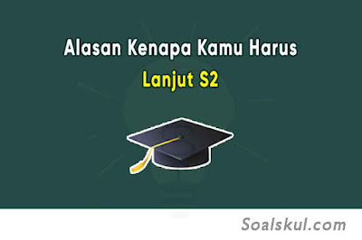 7 Alasan Kenapa Kamu Harus Melanjutkan S2