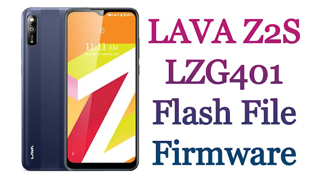 Lava Z2S LZG401 Flash File Hang On Logo Fix Rom