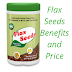 Flax Seeds Benefits, Price and More