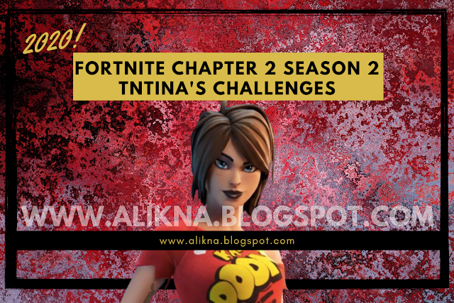 Fortnite Chapter 2 Season 2 TNTina's Challenges Image Credit: Epic Games Image Edit:@game.editor