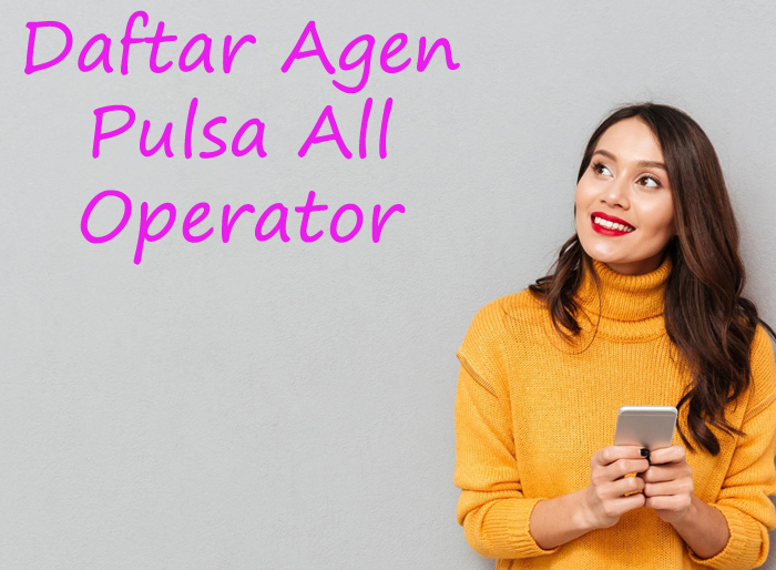 daftar agen pulsa all operator