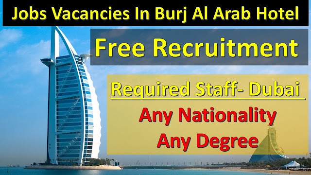 Burj Al Arab Jobs In Dubai 2020 | Burj Al Arab Job Vacancies 2020 |