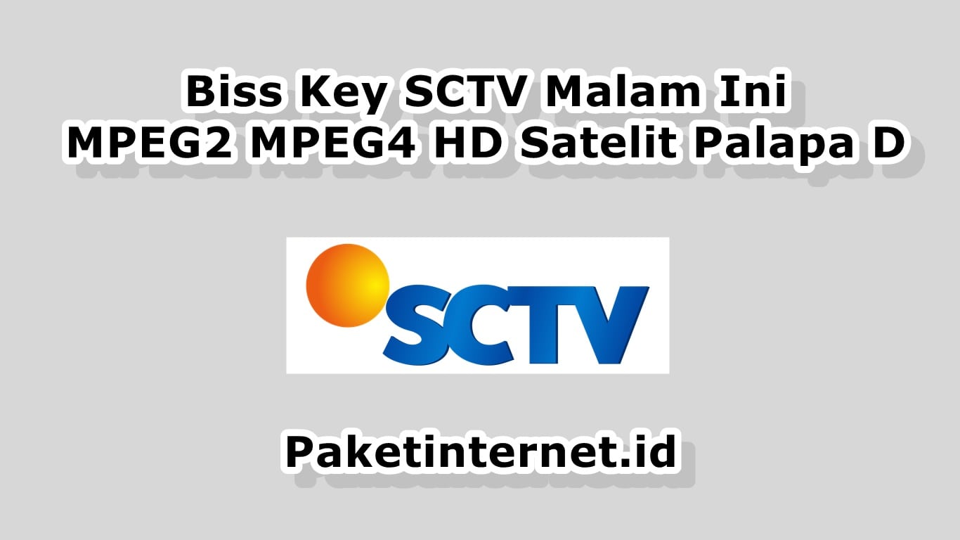 √ Update Biss Key SCTV Malam Ini Juli 2020 MPEG2 MPEG4 HD ...