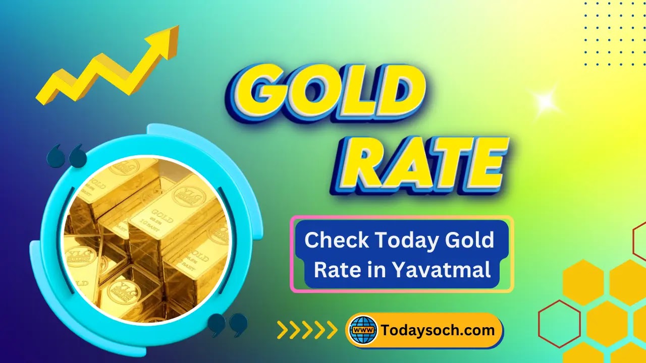 Today Gold Rate In Yavatmal
